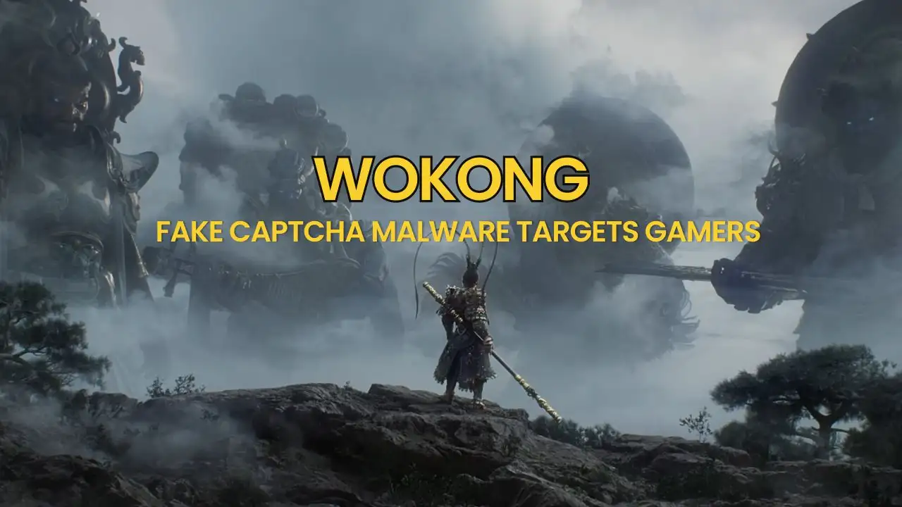 Fake CAPTCHA Malware Targets Gamers Seeking Cracked Wukong Downloads
