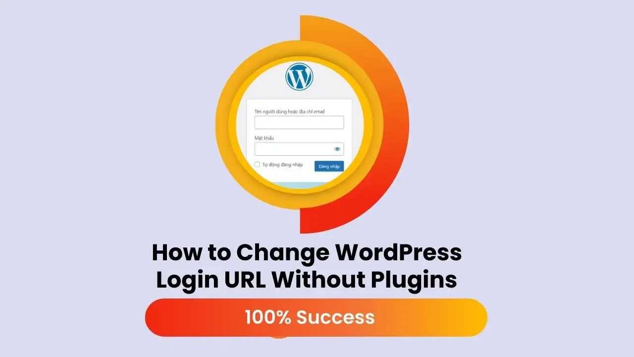 How to Change WordPress Login URL Without Plugins