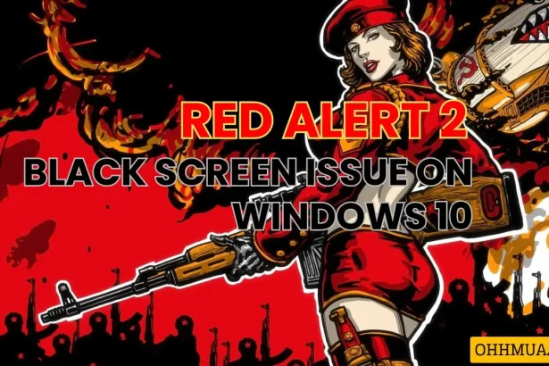 How to Fix Red Alert 2 Black Screen Issue on Windows 10,11