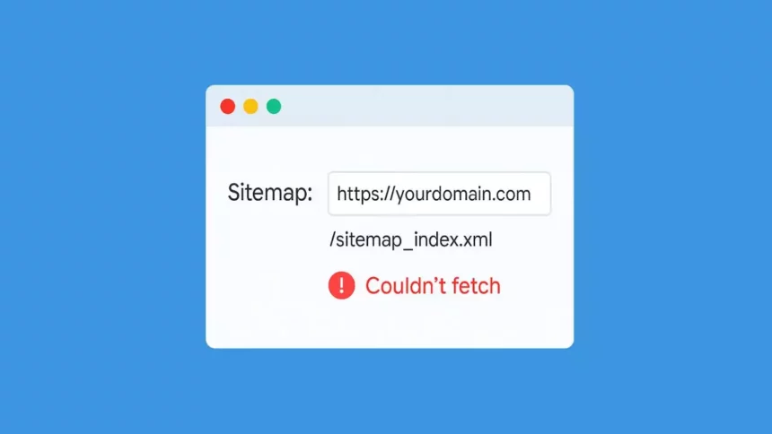 Cannot Fetch Sitemap in Google Search Console
