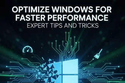 Optimize Windows for Faster Performance Expert Tips and Tricks